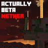 Actually Beta Nether
