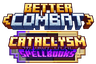 Better Combat x Cataclysm Spellbooks Compatibility