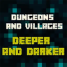 Dungeons And Villages: Deeper and Darker