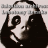 Salvation archives: Lobotomy REMAKE